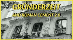 Gründerzeit and Roman Cement 2.0